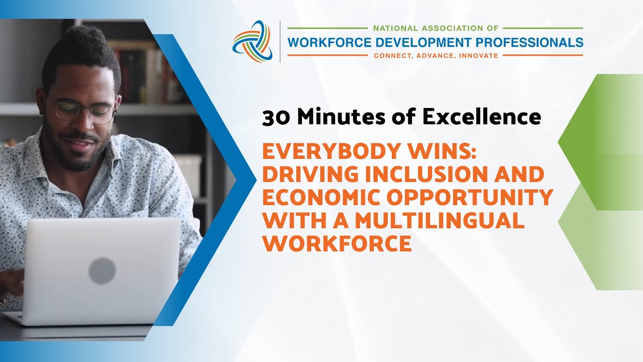 Everybody Wins: Driving Inclusion and Economic Opportunity with a Multilingual Workforce