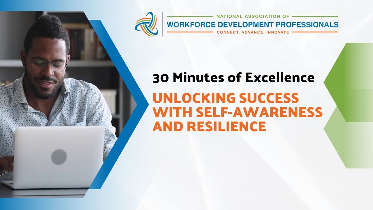 30 Minutes of Excellence: Unlocking Success with Self-Awareness and Resilience