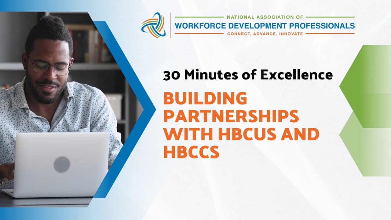 30 Minutes of Excellence: Building Partnerships with HBCUs and HBCCs