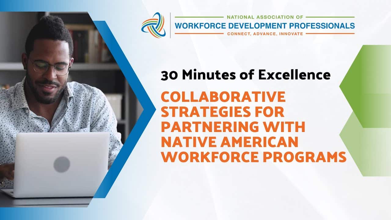 Collaborative Strategies for Partnering with Native American Workforce Programs